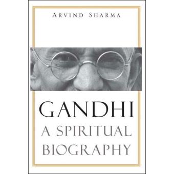 Gandhi: A Spiritual Biography