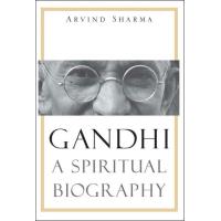 Gandhi: A Spiritual Biography