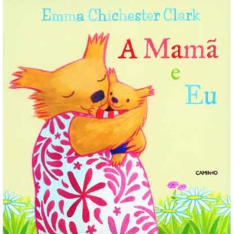 A Mamã e Eu