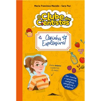 O Clube dos Cientistas - Caderno 2: Cozinha Explosiva!