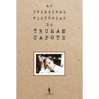 As Primeiras Histórias de Truman Capote