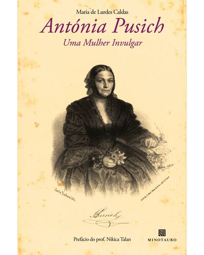 Antonia Pusich - Vencer ou morrer - o Lema de uma Mulher Invulgar - 1