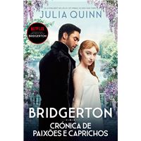 Série Bridgerton - Livro 1: Crónica de Paixões & Caprichos
