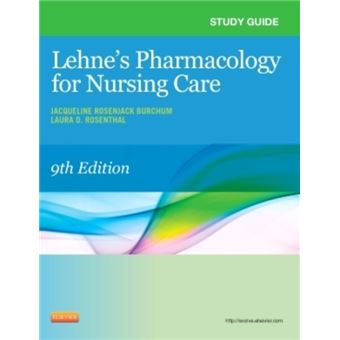 Study Guide for Lehne's Pharmacology for Nursing Care