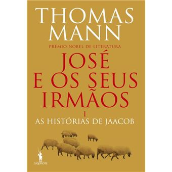 José e os Seus Irmãos I. As Histórias de Jaacob