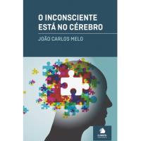O Inconsciente Está no Cérebro