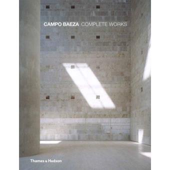 Campo Baeza: Complete Works