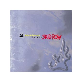 40 Seasons The Best of Skid Row CD