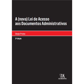 A (Nova) Lei de Acesso aos Documentos Administrativos