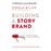 Building A Story Brand : Clarify Your Message So Customers Will Listen_0
