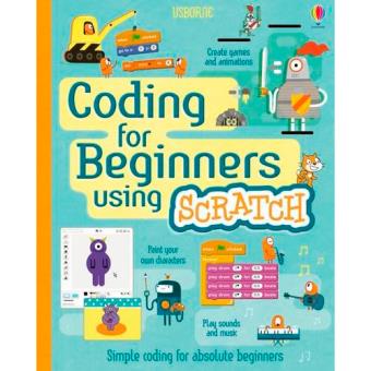 Coding for Beginners Using Scratch - Cartonado - DICKINS, ROSIE ...