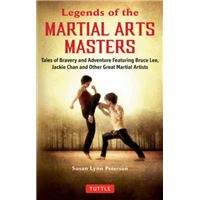 Legends of the martial arts masters