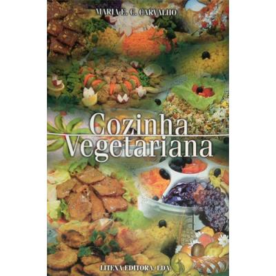 Cozinha Vegetariana Para Quem Quer Ser Saudável - Brochado