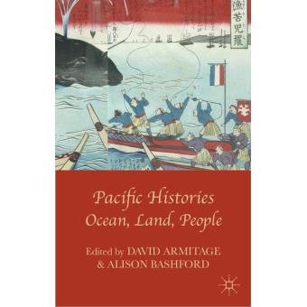 Pacific Histories: Ocean, Land, People