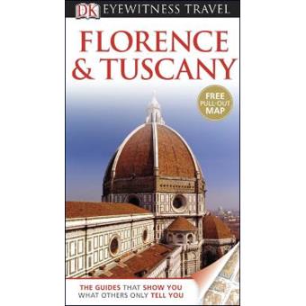 Florence & Tuscany - Eyewitness Travel Guide