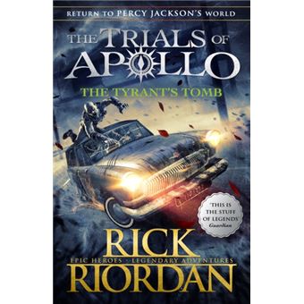 The Trials of Apollo - Book 4: The Tyrants Tomb