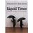 Liquid Times_0