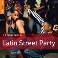 ROUGH GUIDE TO LATIN STREET PARTY