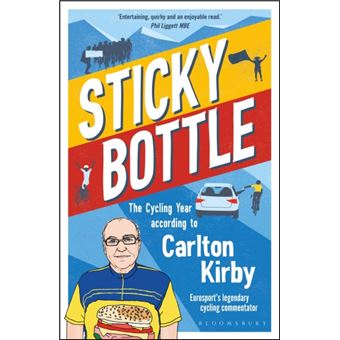 Sticky Bottle The Cycling Year According to Carlton Kirby - Brochado ...