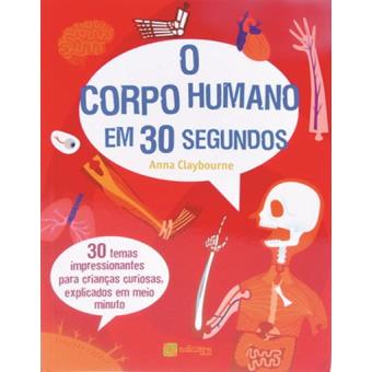 O Corpo Humano em 30 Segundos