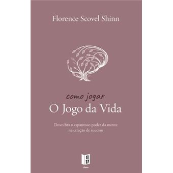 O JOGO DA VIDA - As Pessoas Vivem Para Jogar e Jogam Para Viver