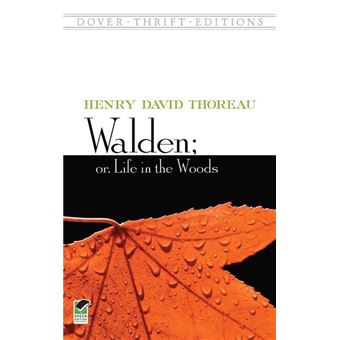 Walden; Or, Life in the Woods
