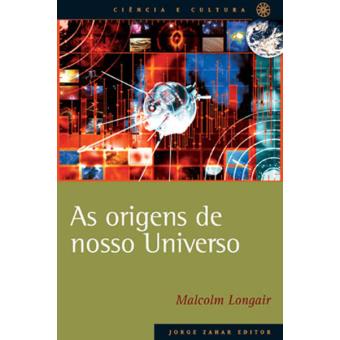 As Origens de Nosso Universo