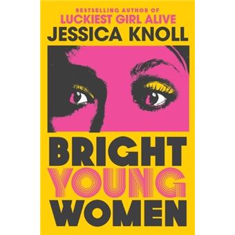 Bright Young Women - Brochado - Jessica Knoll - Compra Livros na Fnac.pt