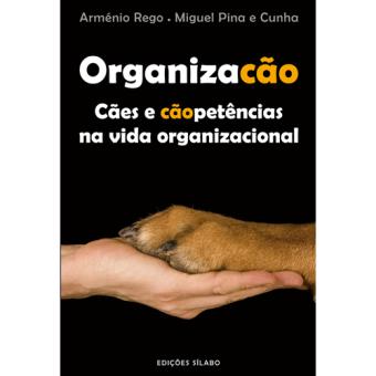 OrganizaCão - Cães e «Cãopetências» na Vida Organizacional