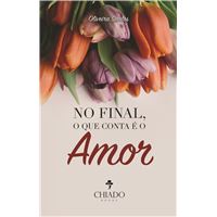 No final,o que conta é o Amor