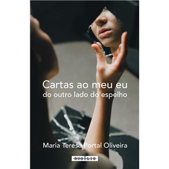 Cartas ao Meu Eu do Outro Lado do Espelho - 1