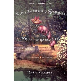 Alice's Adventures in Wonderland and Through the Looking-Glass