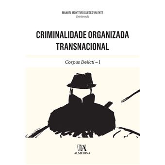 Criminalidade Organizada Transnacional - Corpus Delicti - I