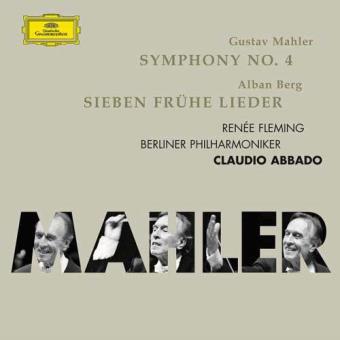 Mahler: Symphony no.4 & Berg: Sieben frühe Lieder
