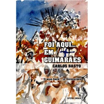 Foi Aqui... Em Guimarães