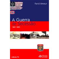 A Guerra da Secessão - 1861-1865