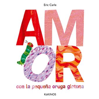 Amor con la pequeña oruga glotona