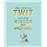 How Not To Be A Twit and Other Wisdom from Roald Dahl_0