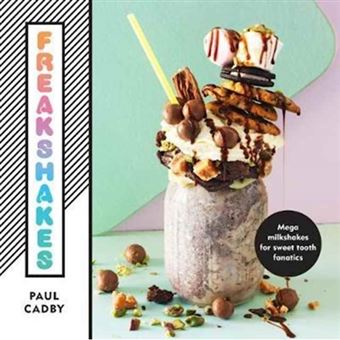 Freakshakes: mega milkshake for swe