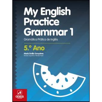 My English Practice Grammar 1 - 5º Ano