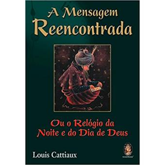 A Mensagem Reencontrada
