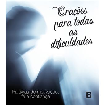 Orações para Todas as Dificuldades