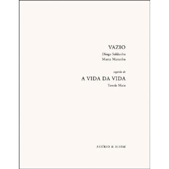 Vazio seguido de A Vida da Vida