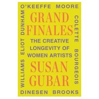 Grand Finales The Creative Longevity of Women Artists