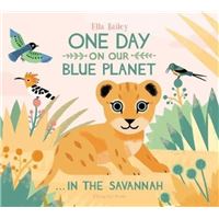 One Day on Our Blue Planet... Book 1: In the Savannah