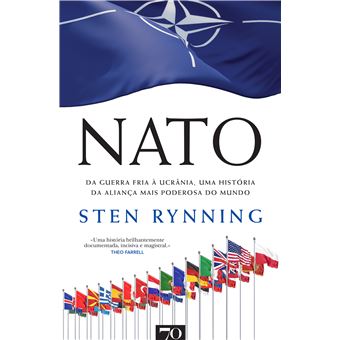 Nato Da Guerra Fria à Ucrânia, uma História da Aliança Mais Poderosa do ...