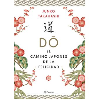 Do. El camino japonés de la felicidad