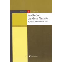 Ao Redor da Mesa Grande