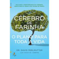 Cérebro de Farinha - O Plano Para Toda a Vida