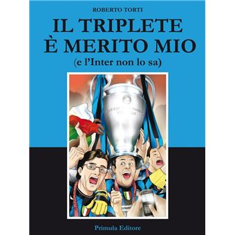 Il Triplete è merito mio